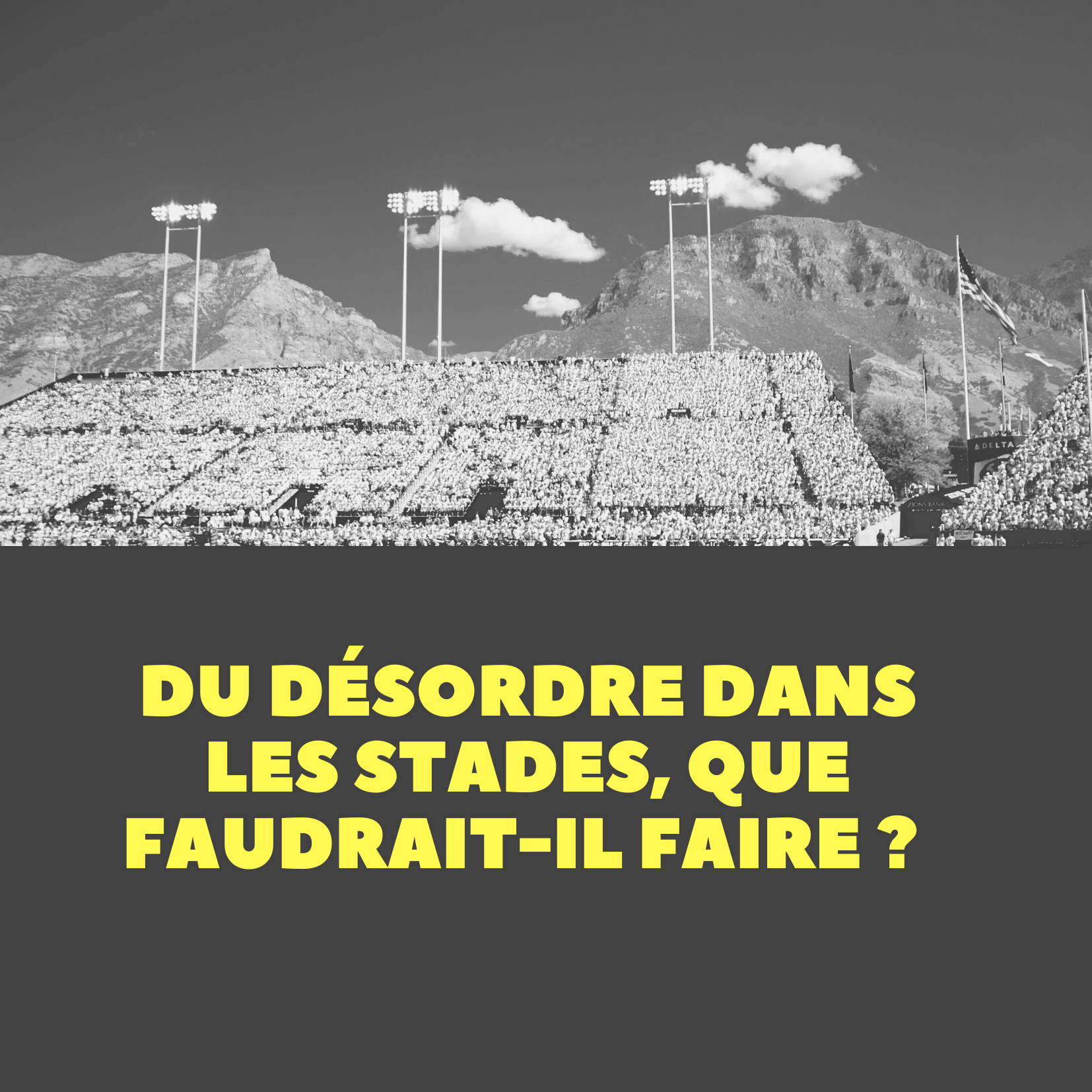 You are currently viewing Du désordre dans les stades, que faudrait-il faire ?